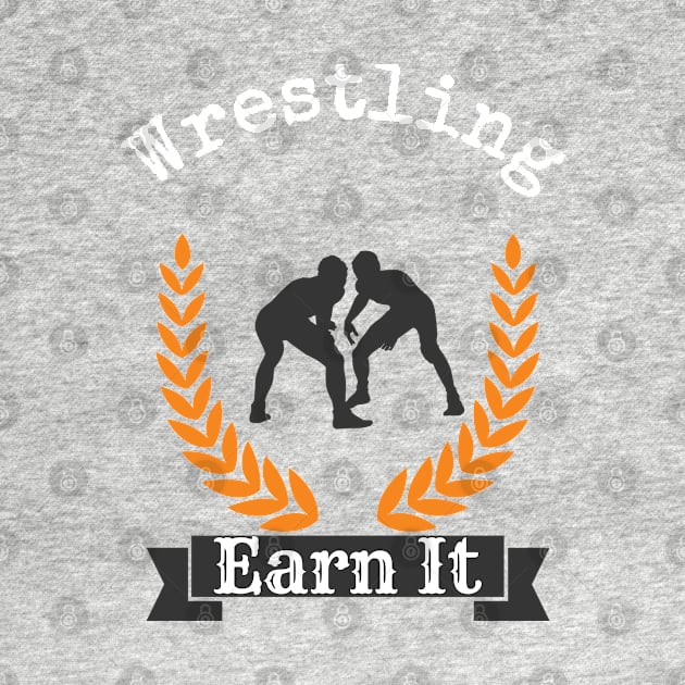 Wrestling Earn It by Mommag9521